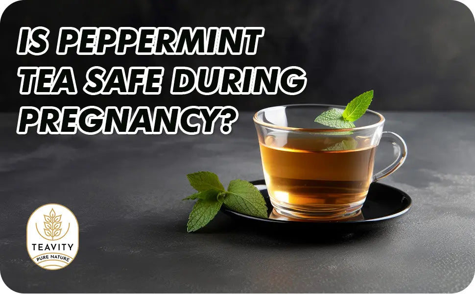 Is-Peppermint-Tea-Safe-During-Pregnancy Teavity