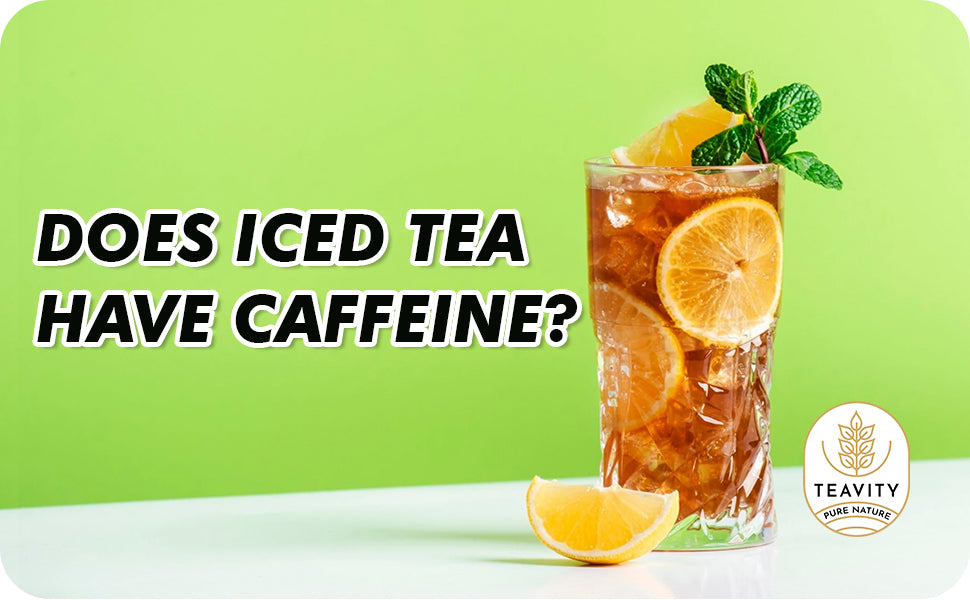 Does Iced Tea Have Caffeine?