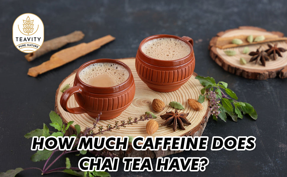 How Much Caffeine Does Chai Tea Have?