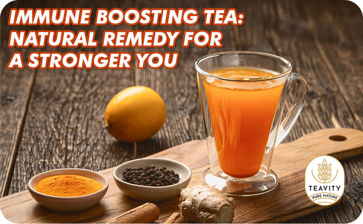 How to Make Immune Boosting Tea at Home – Benefits & Top Recipes