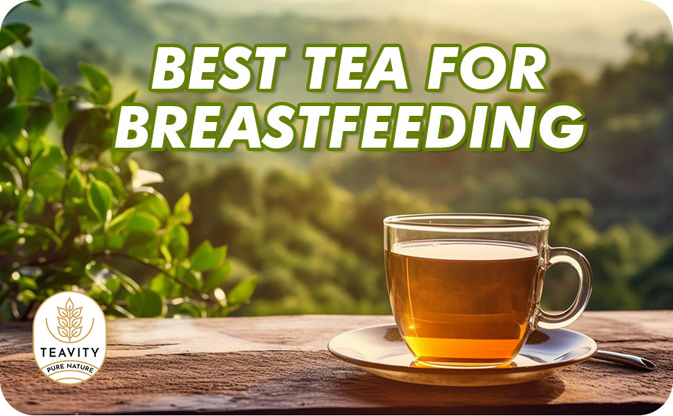 Best Tea for Breastfeeding