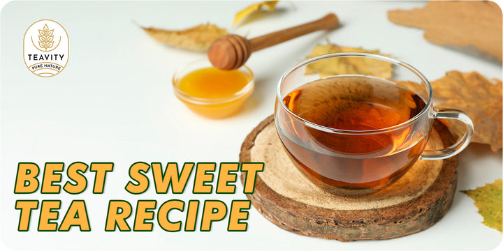 Best Sweet Tea Recipe Teavity