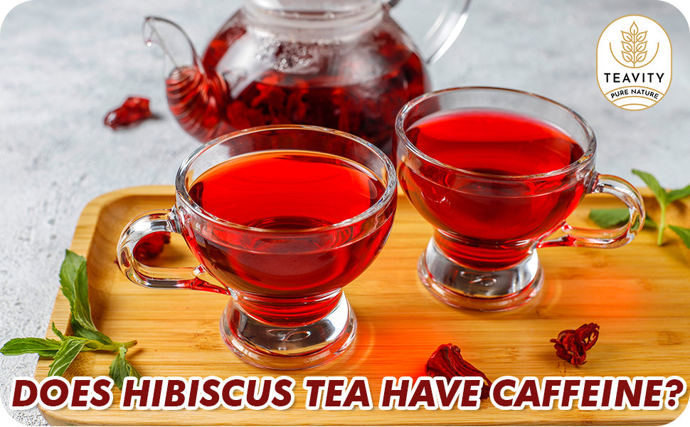 Hibiscus Tea Caffeine-Free | Herbal Tea with Natural Health Benefits