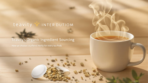 Teavity's Organic Ingredient Sourcing: How We Choose the Finest Herbs for Every Tea Pod Teavity
