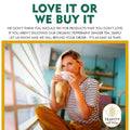 Satisfaction guarantee for Teavity organic peppermint ginger herbal tea pods