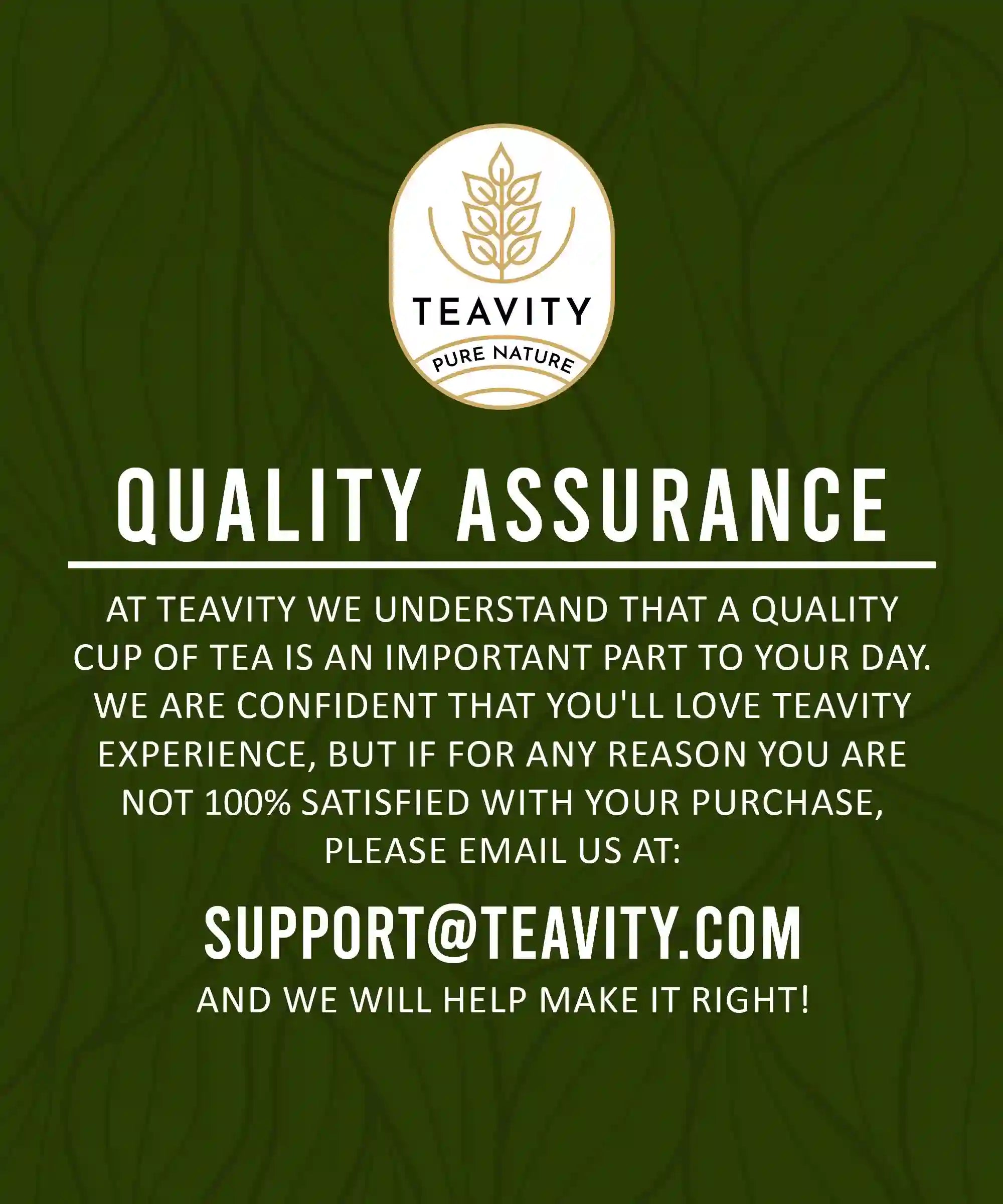 Teavity quality assurance and satisfaction guarantee for organic green tea pods