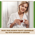 Enjoy your favorite Teavity lemongrass tea with cinamon in seconds