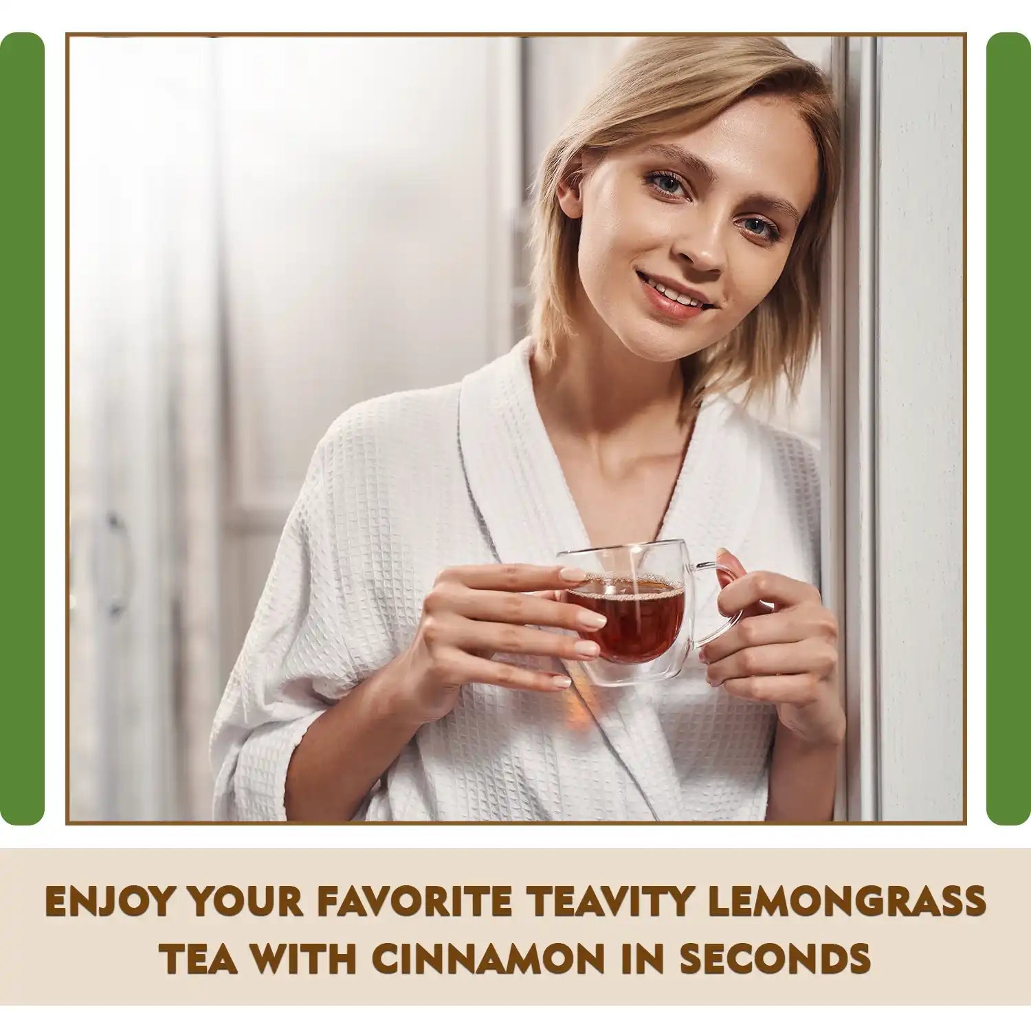 Enjoy your favorite Teavity lemongrass tea with cinamon in seconds